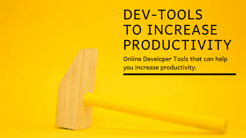 Developer Tools to Increase Your Productivity