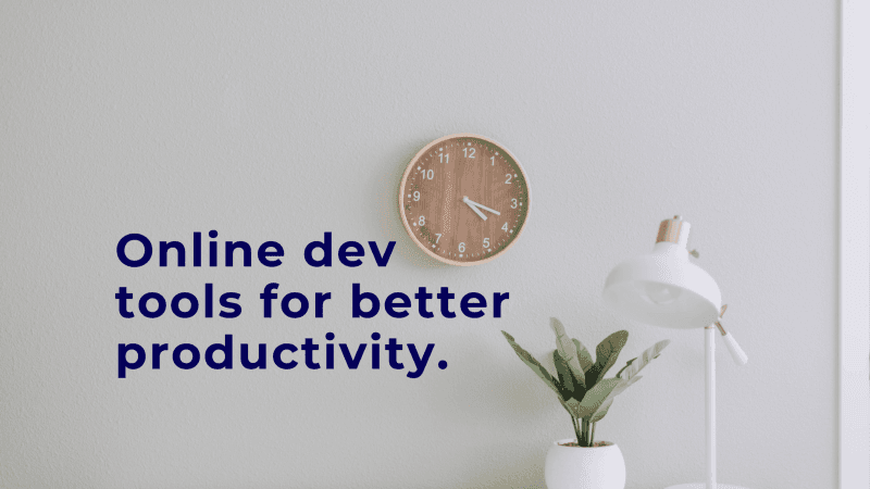 Online developer tools for boosting productivity
